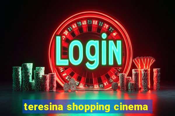 teresina shopping cinema